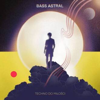 BASS ASTRAL - Techno do miłości. Okładka płyty