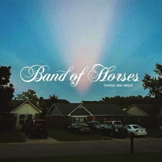 BAND OF HORSES - Things Are Great. Okładka płyty