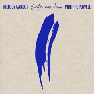 GARDOT MELODY, PHILIPPE POWELL - Entre Eux Deux. Okładka płyty
