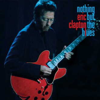 CLAPTON ERIC - Nothing But The Blues. Okładka płyty