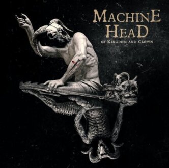 MACHINE HEAD - Of Kingdom And Crown. Okładka płyty