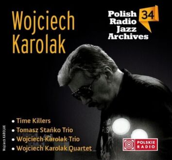 KAROLAK WOJCIECH - Wojciech Karolak (Polish Radio Jazz Archives). Okładka płyty