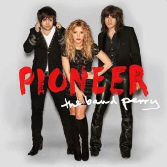 BAND PERRY - Pioneer. Okładka płyty