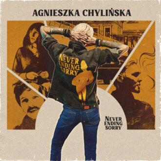 CHYLIŃSKA AGNIESZKA - Never Ending Sorry. Okładka płyty