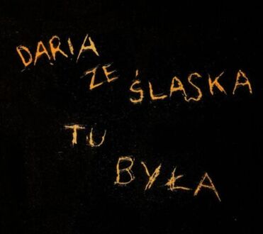 DARIA ZE ŚLĄSKA - Daria ze Śląska tu była. Okładka płyty