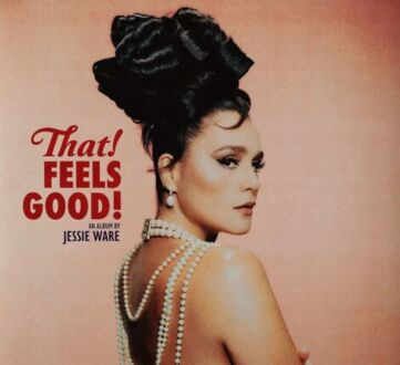 WARE JESSIE - That! Feels Good! Okładka płyty