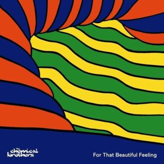 CHEMICAL BROTHERS - For That Beautiful Feeling. Okładka płyty