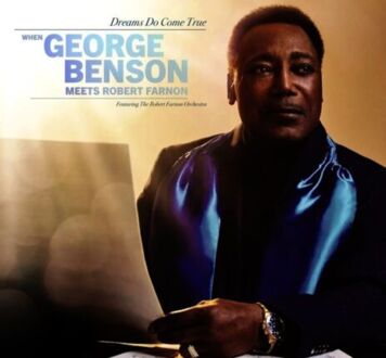 BENSON GEORGE, FARNON ROBERT, THE ROBERT FARNON ORCHESTRA - Dreams Do Come True When George Benson Meets Robert Farnon. Okładka płyty