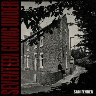 FENDER SAM - Seventeen Going Under. Okładka płyty