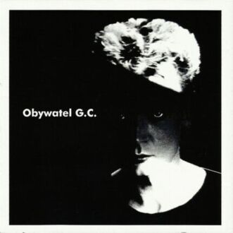 CIECHOWSKI GRZEGORZ (Obywatel G.C.) - Obywatel G.C. Okładka płyty