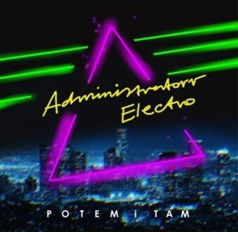 ADMINISTRATOR ELECTRO - Potem i tam. Okładka płyty