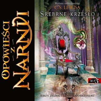LEWIS CLIVE STAPLES - OPOWIEŚCI Z NARNII 4. SREBRNE KRZESŁO