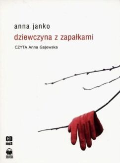 JANKO ANNA - DZIEWCZYNA Z ZAPAŁKAMI