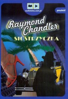 CHANDLER RAYMOND - SIOSTRZYCZKA