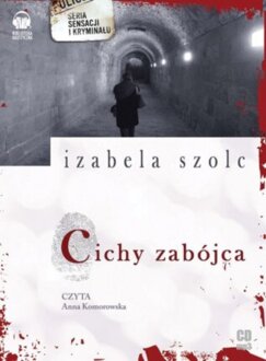 SZOLC IZABELA - CICHY ZABÓJCA