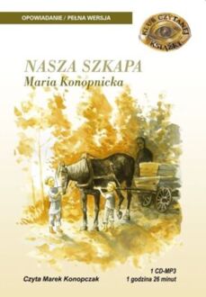 KONOPNICKA MARIA - NASZA SZKAPA