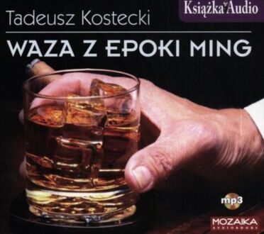 KOSTECKI TADEUSZ - WAZA Z EPOKI MING