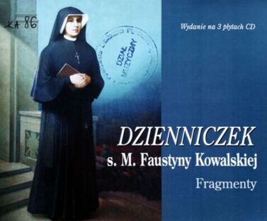 FAUSTYNA KOWALSKA - DZIENNICZEK (Fragmenty)