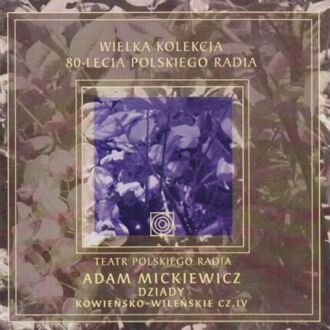 MICKIEWICZ ADAM - DZIADY cz. IV
