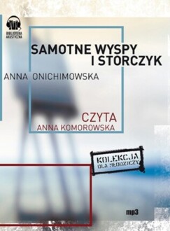 ONICHIMOWSKA ANNA - MACIEK, EWA, GRUBY I INNI 1. SAMOTNE WYSPY I STORCZYK
