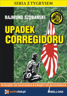 SZUBAŃSKI RAJMUND - UPADEK CORREGIDORU