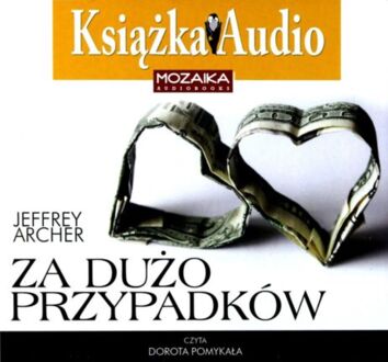 ARCHER JEFFREY - ZA DUŻO PRZYPADKÓW