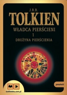 TOLKIEN J. R. R. - WŁADCA PIERŚCIENI 1. DRUŻYNA PIERŚCIENIA