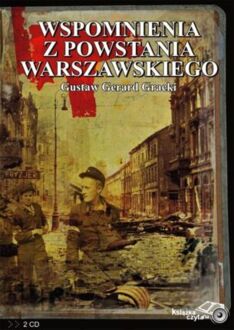 GRACKI GUSTAW GERARD - WSPOMNIENIA Z POWSTANIA WARSZAWSKIEGO