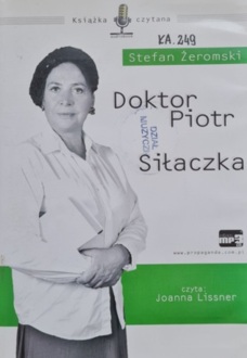 ŻEROMSKI STEFAN - SIŁACZKA, DOKTOR PIOTR