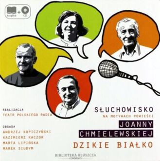 CHMIELEWSKA JOANNA - DZIKIE BIAŁKO (słuchowisko)