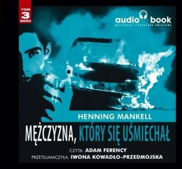 MANKELL HENNING - KURT WALLANDER 4. MĘŻCZYZNA, KTÓRY SIĘ UŚMIECHAŁ