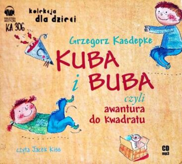 KASDEPKE GRZEGORZ - KUBA I BUBA CZYLI AWANTURA DO KWADRATU