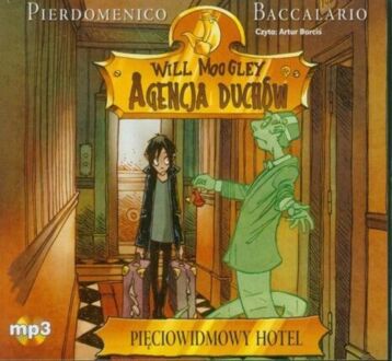 BACCALARIO PIERDOMENICO - WILL MOOGLEY, AGENCJA DUCHÓW 1. PIĘCIOWIDMOWY HOTEL