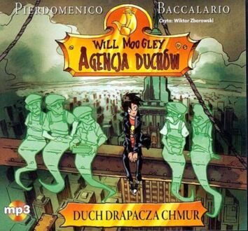 BACCALARIO PIERDOMENICO - WILL MOOGLEY, AGENCJA DUCHÓW 3. DUCH DRAPACZA CHMUR