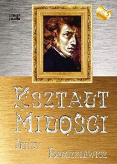 BROSZKIEWICZ JERZY - KSZTAŁT MIŁOŚCI