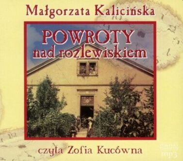 KALICIŃSKA MAŁGORZATA - TRYLOGIA MAZURSKA 2. POWROTY NAD ROZLEWISKIEM