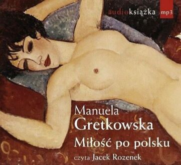 GRETKOWSKA MANUELA - MIŁOŚĆ PO POLSKU