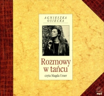 OSIECKA AGNIESZKA - ROZMOWY W TAŃCU