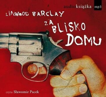 BARCLAY LINWOOD - ZA BLISKO DOMU