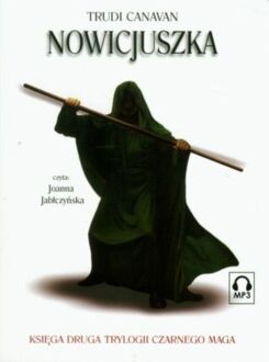 CANAVAN TRUDI - TRYLOGIA CZARNEGO MAGA 2. NOWICJUSZKA