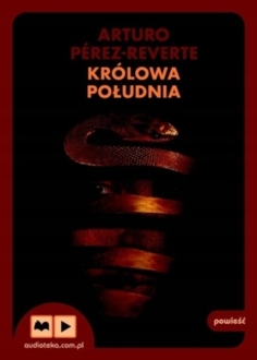 PEREZ-REVERTE ARTURO - KRÓLOWA POŁUDNIA