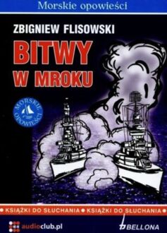 FLISOWSKI ZBIGNIEW - BITWY W MROKU