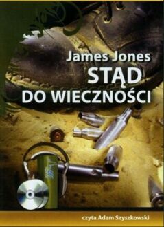 JONES JAMES - TRYLOGIA WOJENNA 1. STĄD DO WIECZNOŚCI