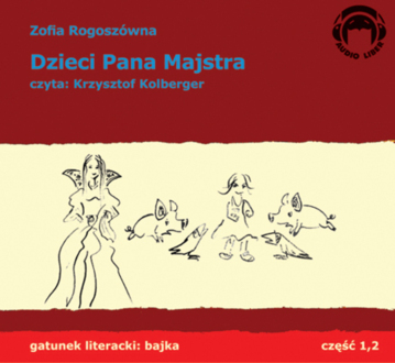 ROGOSZÓWNA ZOFIA - DZIECI PANA MAJSTRA