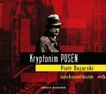 BOJARSKI PIOTR - ZBIGNIEW KACZMAREK 1. KRYPTONIM POSEN