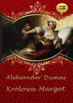 DUMAS ALEKSANDER - KRÓLOWA MARGOT