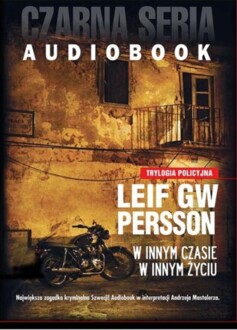 PERSSON LEIF GW - TRYLOGIA POLICYJNA 2. W INNYM CZASIE W INNYM ŻYCIU
