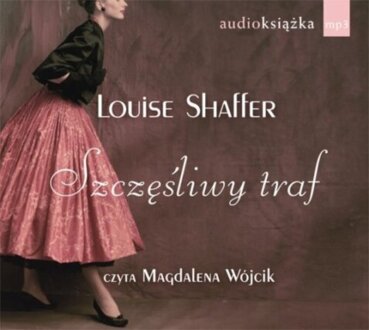 SHAFFER LOUISE - SZCZĘŚLIWY TRAF