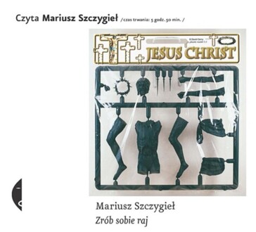 SZCZYGIEŁ MARIUSZ - ZRÓB SOBIE RAJ