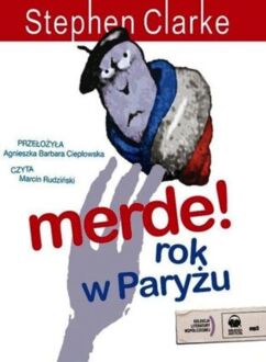 CLARKE STEPHEN - MERDE! 1. ROK W PARYŻU